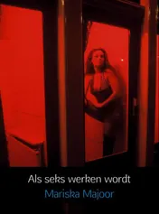 Omslag van Als seks werken wordt