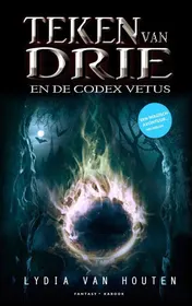 Omslag van Teken van drie en de Codex Vetus (Deel 1)
