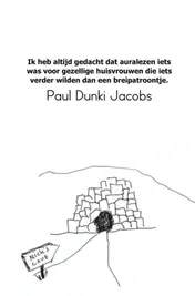 Omslag van Ik heb altijd gedacht dat auralezen iets was voor gezellige huisvrouwen die iets verder wilden dan een breipatroontje.