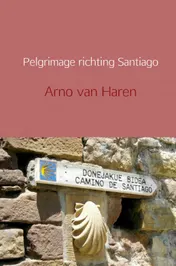 Omslag van Pelgrimage richting Santiago