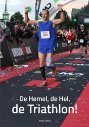 Omslag van De hemel, de hel, de triathlon!