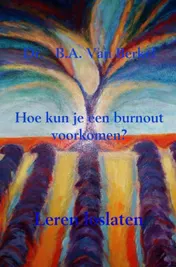 Omslag van Hoe kun je een burnout voorkomen?