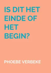 Omslag van Is dit het einde of het begin?