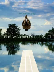 Omslag van Hoe de Dichter Dichter werd