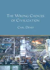 Omslag van The wrong choices of civilization
