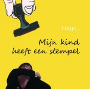 Omslag van Help... mijn kind heeft een stempel