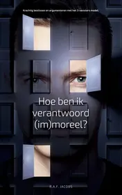 Omslag van Hoe ben ik verantwoord (im)moreel?