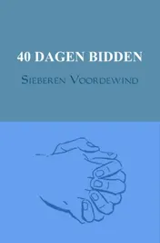 Omslag van 40 dagen bidden