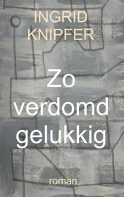 Omslag van Zo verdomd gelukkig