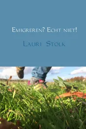 Omslag van Emigreren? Echt niet!