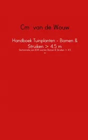 Omslag van Handboek tuinplanten - bomen & struiken > 4,5 m