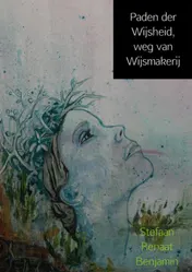 Omslag van Paden der wijsheid, weg van wijsmakerij