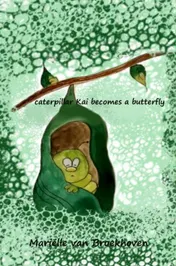 Omslag van caterpillar Kai becomes a butterfly