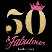 Omslag van 50 & Fabulous - Gelukkige 50e Verjaardag Gastenboek 1970 Geboren
