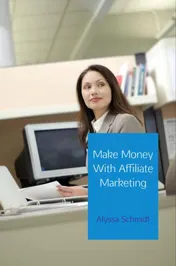 Omslag van Make Money With Affiliate Marketing