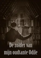Omslag van De zolder van mijn oudtante Odile