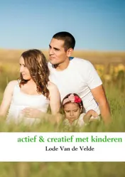 Omslag van Actief & creatief met kinderen