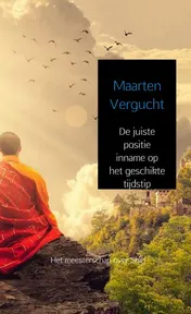 Omslag van De juiste positie inname op het geschikte tijdstip