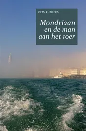 Omslag van Mondriaan en de man aan het roer