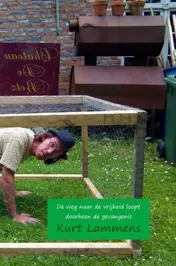 Omslag van De weg naar de vrijheid loopt doorheen de gevangenis