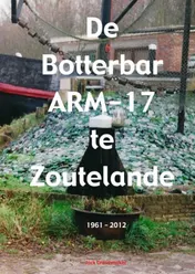 Omslag van De Botterbar ARM-17 te Zoutelande, 1961-2012
