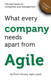 Omslag van What every company needs apart from Agile