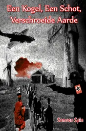 Omslag van Een kogel, een schot, verschroeide aarde