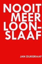 Omslag van Nooit meer loonslaaf