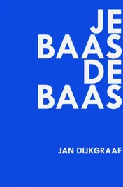 Omslag van Je baas de baas
