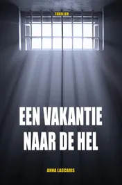 Omslag van Een Vakantie Naar De Hel