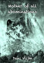 Omslag van Mother of all abominations