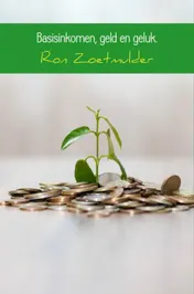 Omslag van Basisinkomen, geld en geluk.