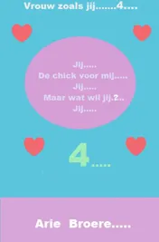Omslag van Jij..... De chick voor mij.....Jij......Maar wat wil jij......JIJ.....