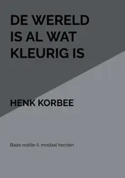 Omslag van De wereld is al wat kleurig is