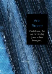 Omslag van Gedichten , Die mij dichter bij jouw zullen brengen..