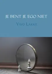 Omslag van JE BENT JE EGO NIET