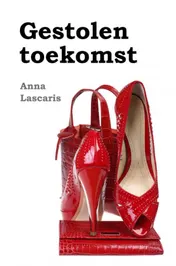 Omslag van Gestolen toekomst