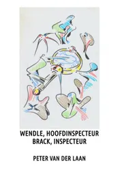 Omslag van Wendle, hoofdinspecteur, Brack, inspecteur