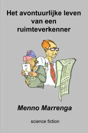Omslag van Het avontuurlijke leven van een ruimteverkenner