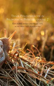 Omslag van Trage Psychoanalyse in Filosofische Praktijkvoering 2