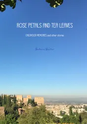 Omslag van ROSE PETALS AND TEA LEAVES