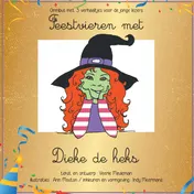 Omslag van Feestvieren met Dieke de heks