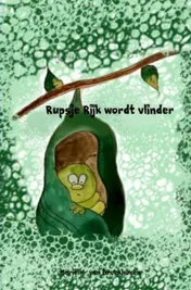 Omslag van Rupsje Rijk wordt vlinder