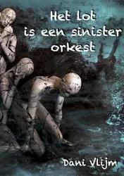 Omslag van Het lot is een sinister orkest