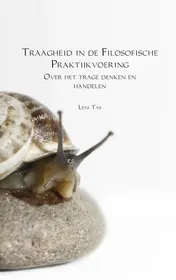Omslag van Traagheid in de Filosofische Praktijkvoering