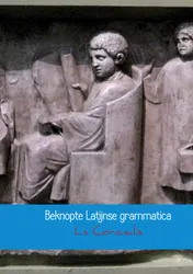 Omslag van Beknopte Latijnse grammatica