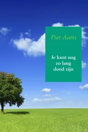 Omslag van Je kunt nog zo lang dood zijn