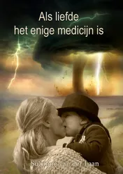 Omslag van Als liefde het enige medicijn is