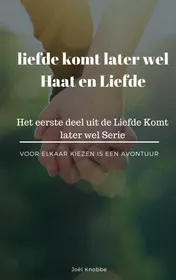 Omslag van Liefde komt later wel: Haat en Liefde
