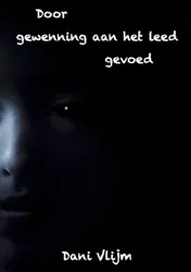 Omslag van Door gewenning aan het leed gevoed